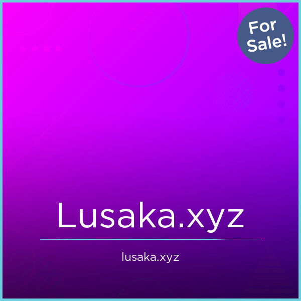 Lusaka.xyz