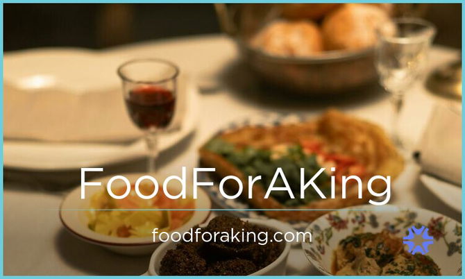 FoodForAKing.com