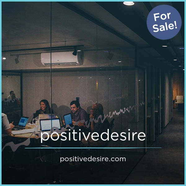 PositiveDesire.com - Cool premium domains