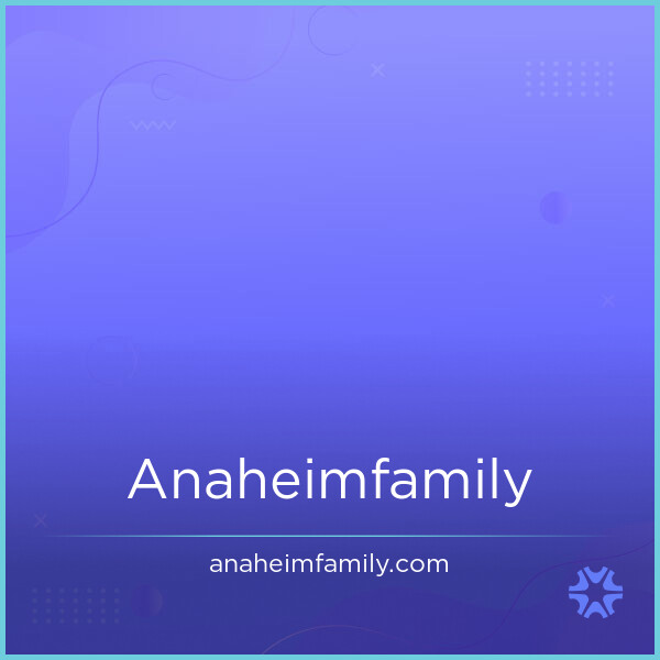 AnaheimFamily.com image 2