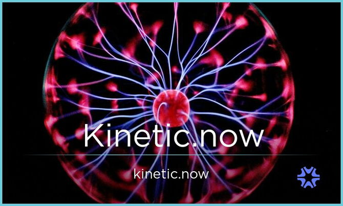 Kinetic.now