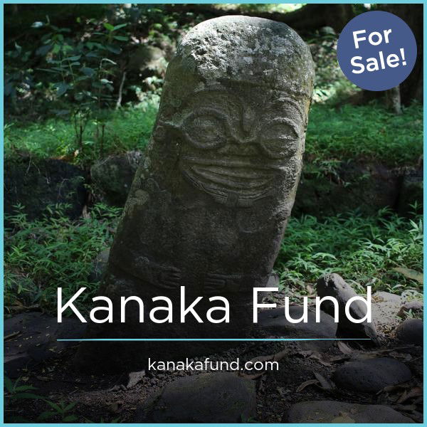 KanakaFund.com