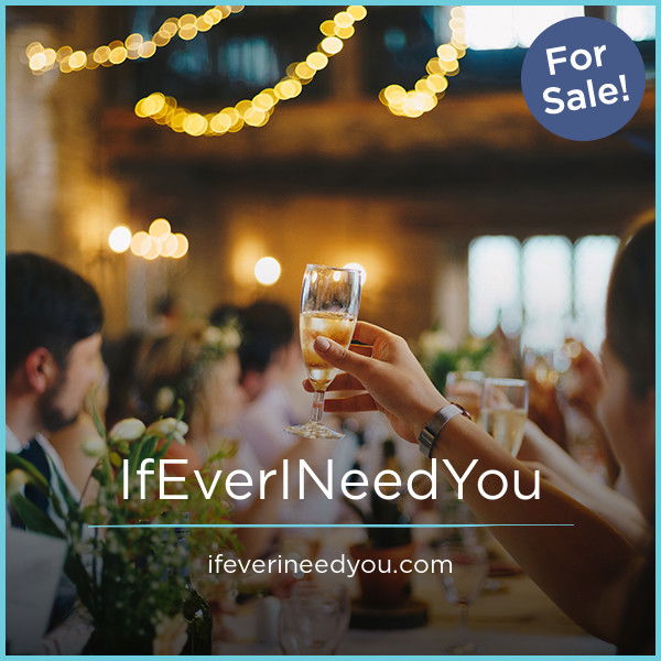 IfEverINeedYou.com