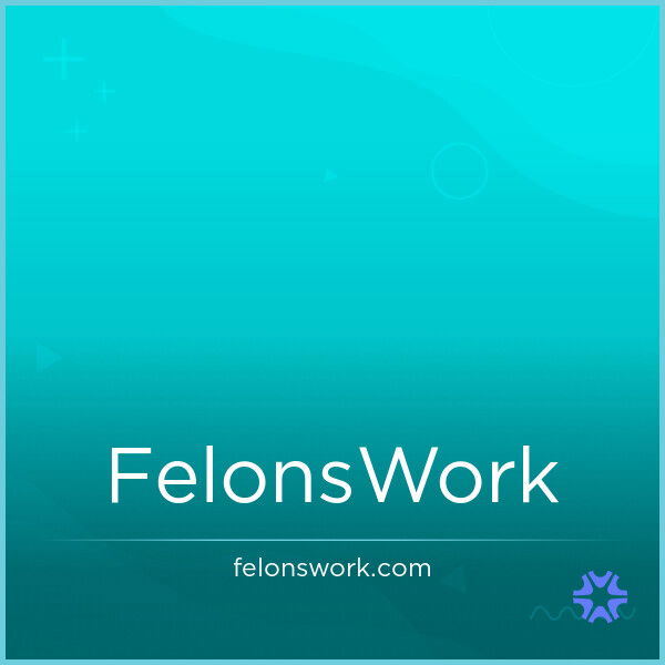 FelonsWork.com