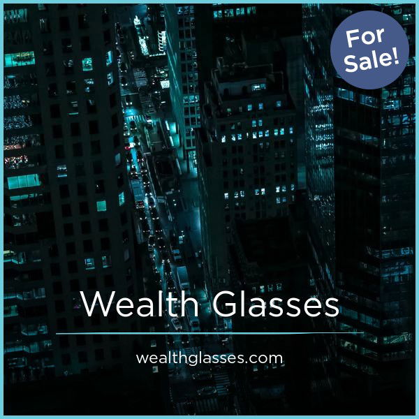 WealthGlasses.com