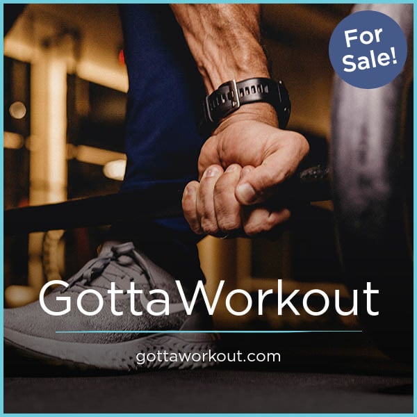 GottaWorkOut.com - Unique premium domain names