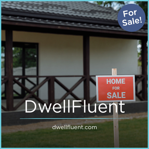 DwellFluent.com - Catchy premium domain names
