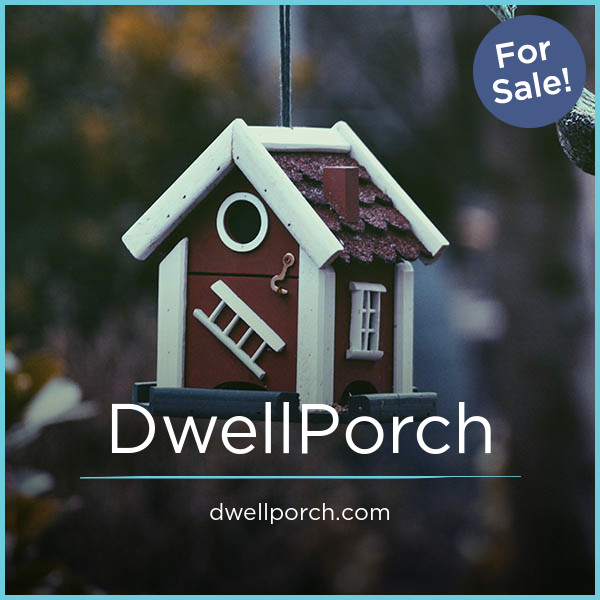 DwellPorch.com - Unique premium domain names for sale