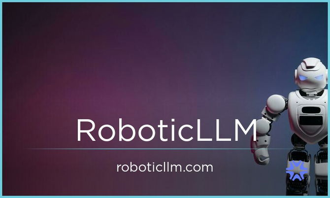 RoboticLLM.com