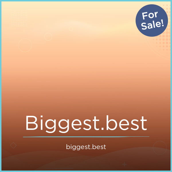 biggest.best
