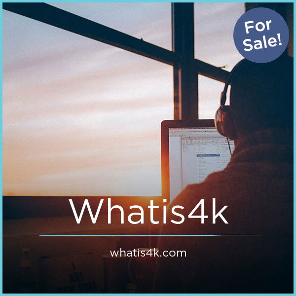 WHATIS4K.COM