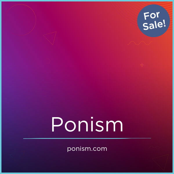 Ponism.com