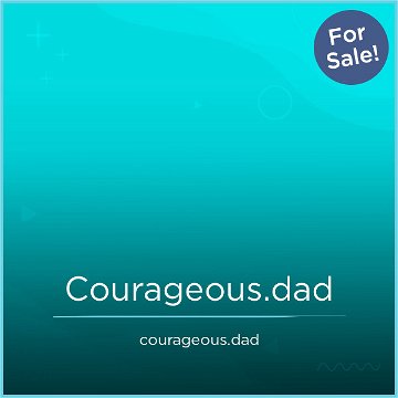 Courageous.dad