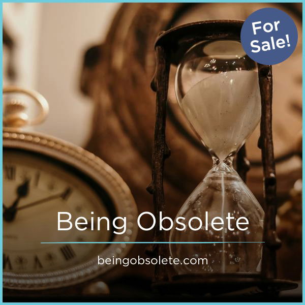 BeingObsolete.com — 2