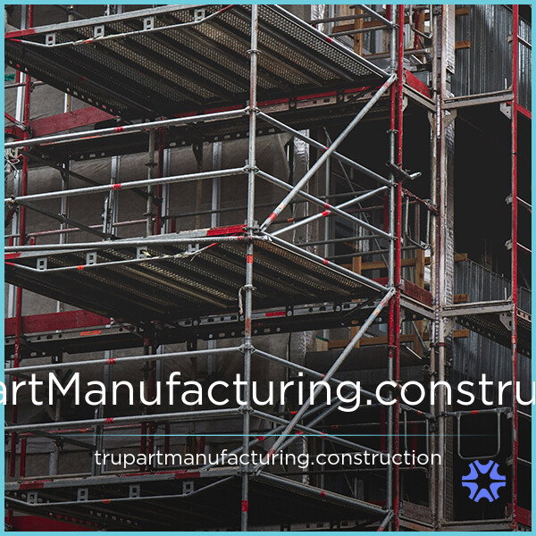 TruPartManufacturing.construction — 2