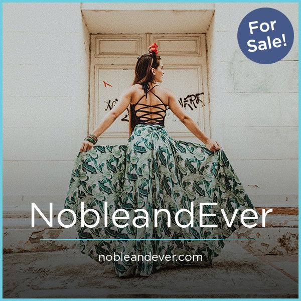 NobleandEver.com