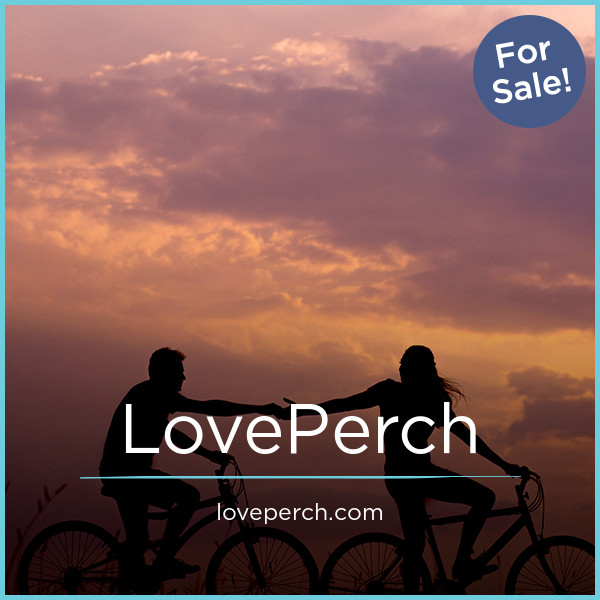LovePerch.com - Unique premium domains