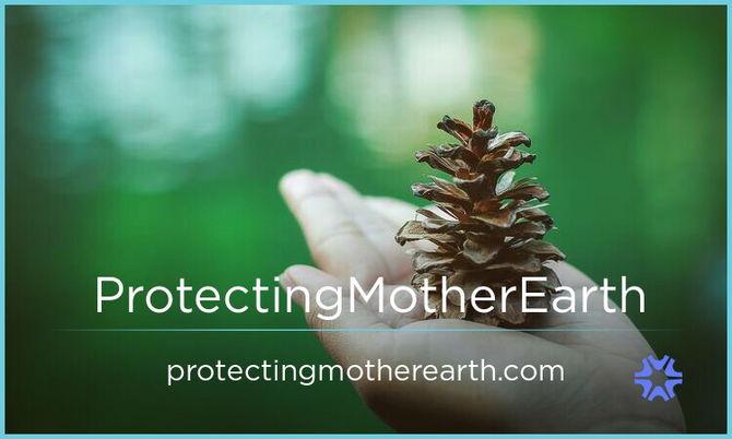 ProtectingMotherEarth.com
