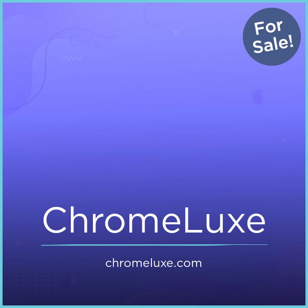 ChromeLuxe.com