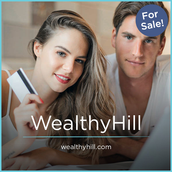 WealthyHill.com - buying New premium names