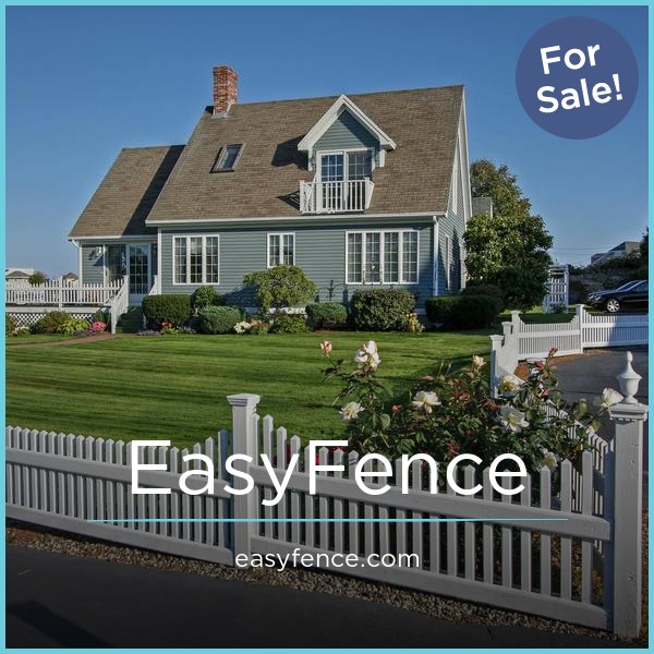 EasyFence.com - buying Great premium names