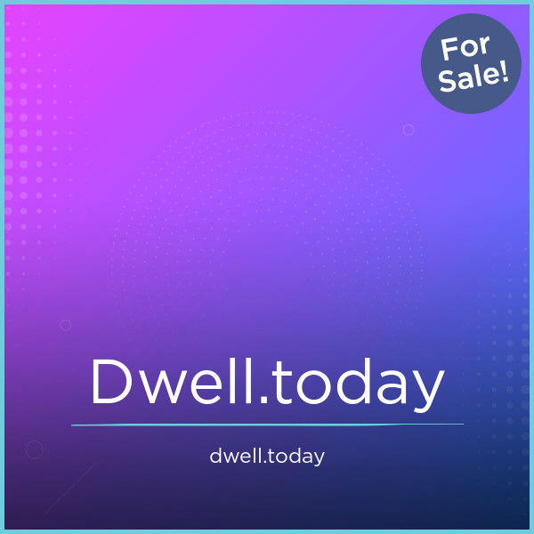 Dwell.today