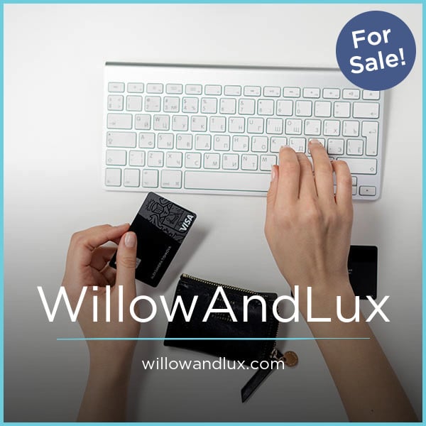 WillowAndLux.com - New premium domains