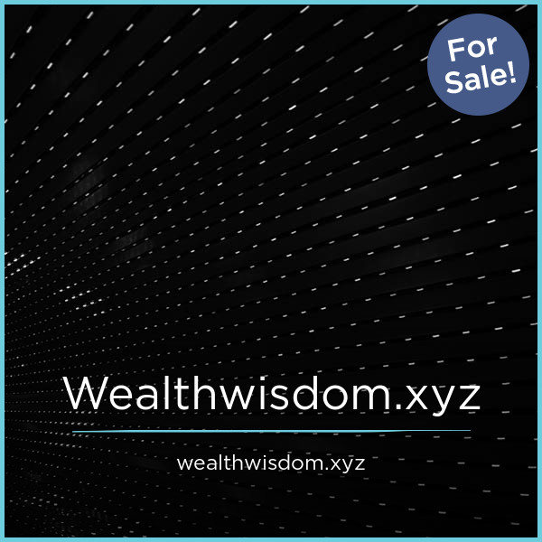 WealthWisdom.xyz - Catchy premium domain names for sale