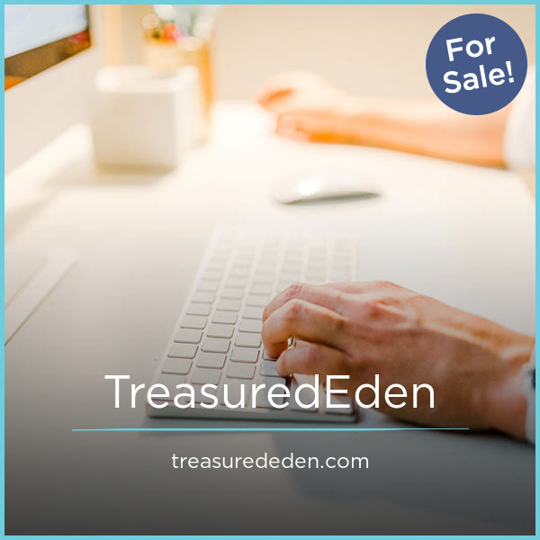 TreasuredEden.com - Catchy premium domain names