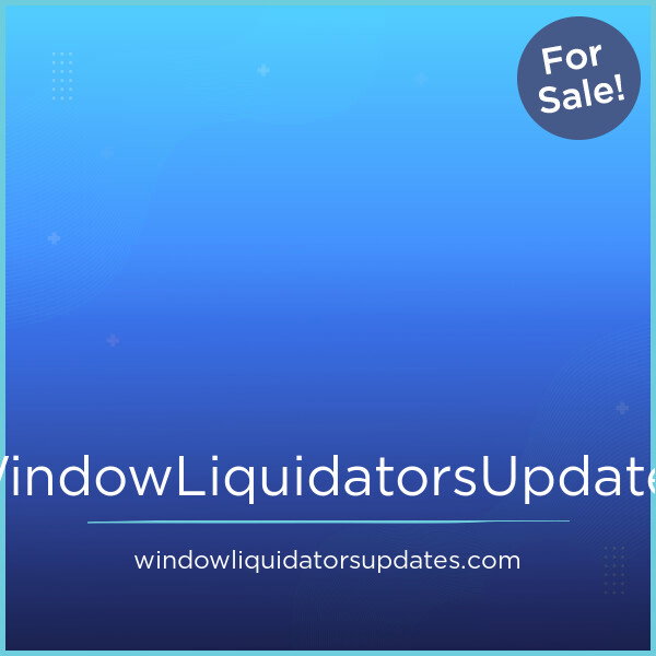 WindowLiquidatorsUpdates.com — 2