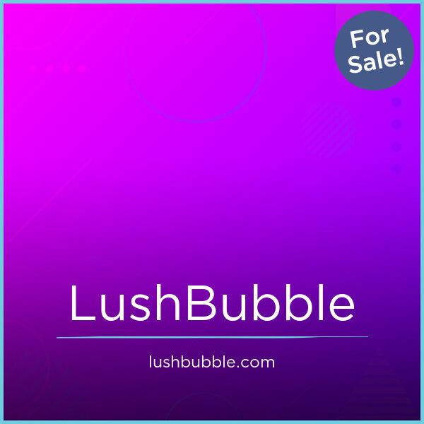 LushBubble.com