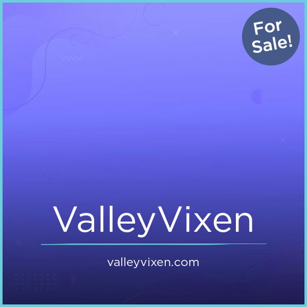 ValleyVixen.com