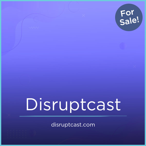 DisruptCast.com - Good premium domains