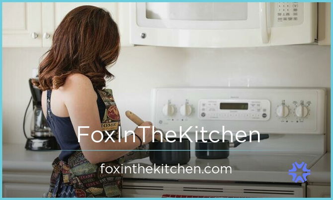 FoxInTheKitchen.com