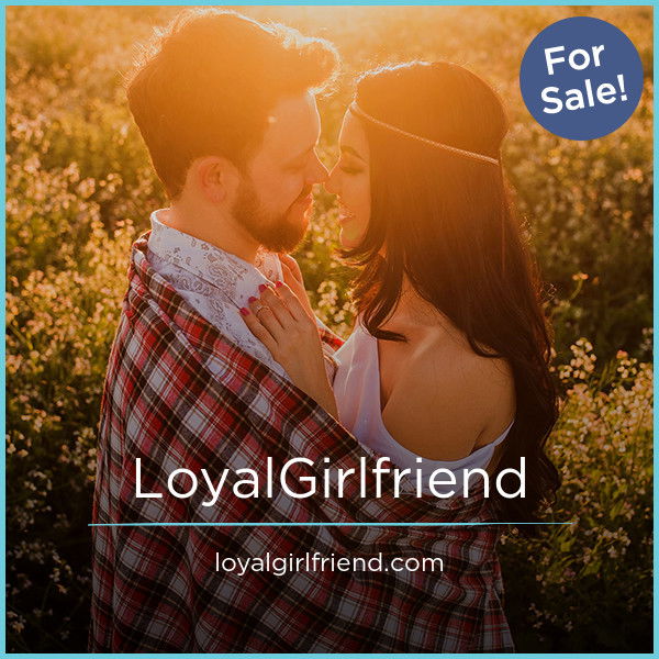 LoyalGirlfriend.com