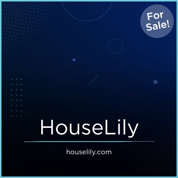 HouseLily.com - buying Great premium names