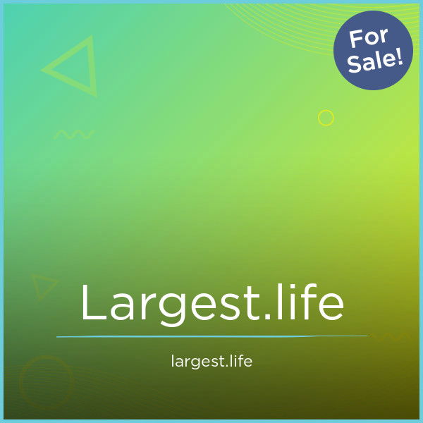 largest.life