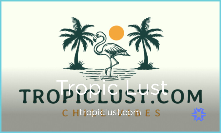 TropicLust.com - buy Catchy premium domains