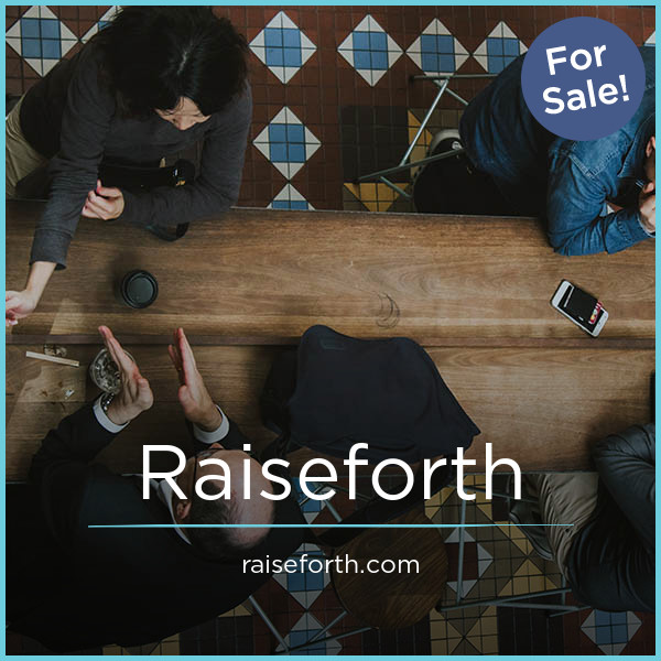 Raiseforth.com - Creative premium domain names
