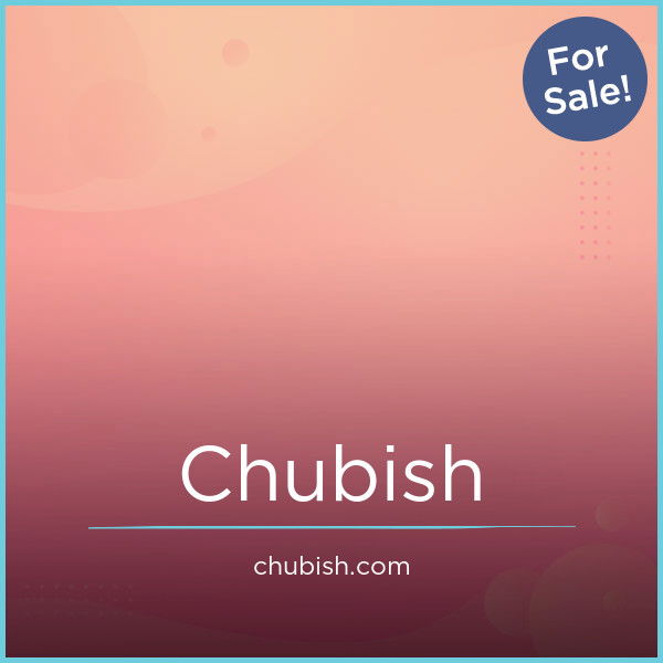 Chubish.com