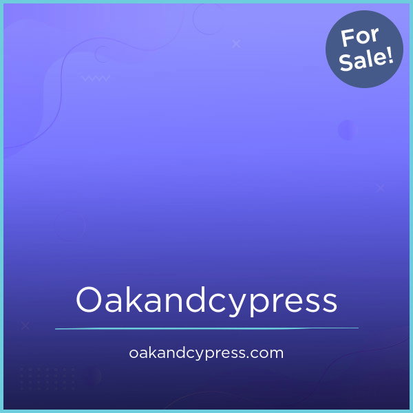 OakAndCypress.com — 2