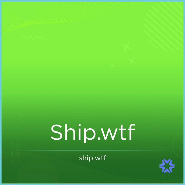 Ship.wtf