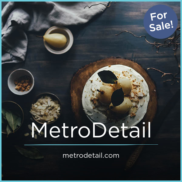 MetroDetail.com - Unique premium domains
