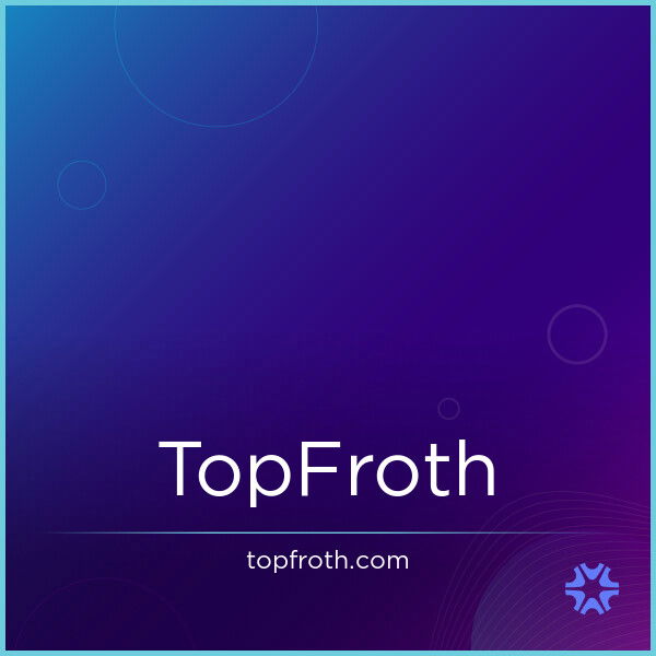 TopFroth.com