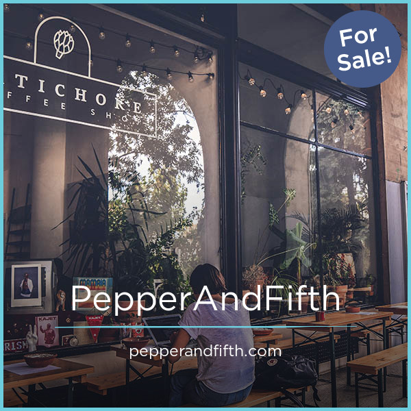 PepperAndFifth.com - buying Good premium names