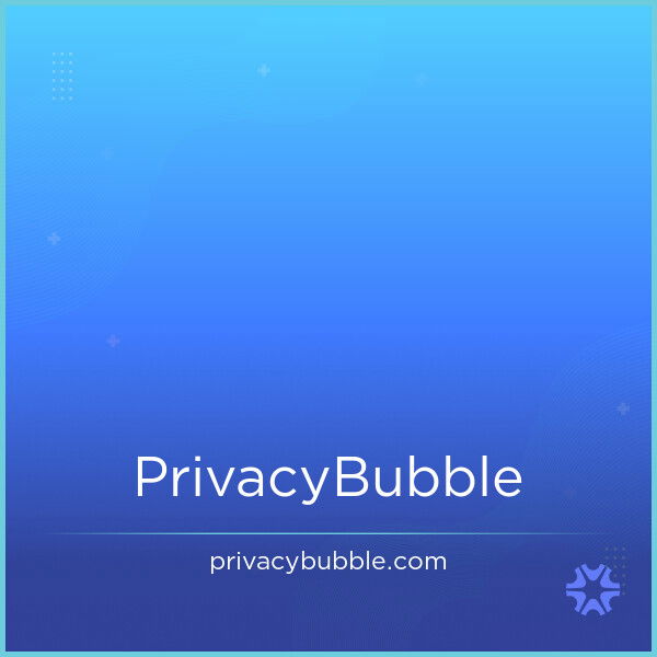 PrivacyBubble.com