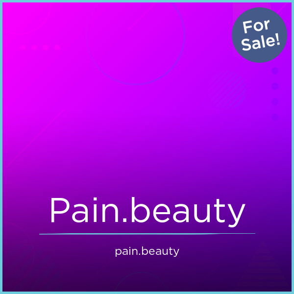 Pain.Beauty