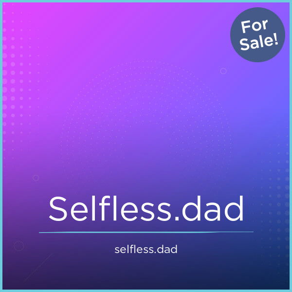 Selfless.dad — 2