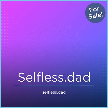 Selfless.dad