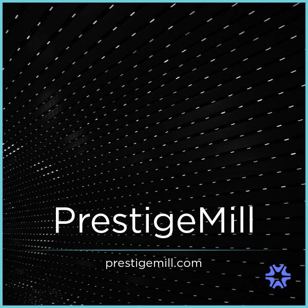 PrestigeMill.com